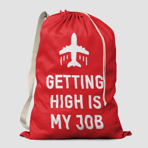 Getting High Is My Job - Laundry Bag - Airportag