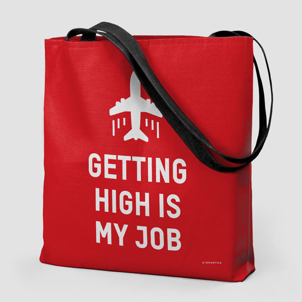 Getting High Is My Job - Tote Bag - Airportag