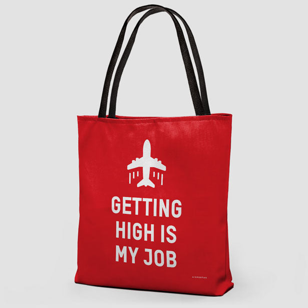 Getting High Is My Job - Tote Bag - Airportag