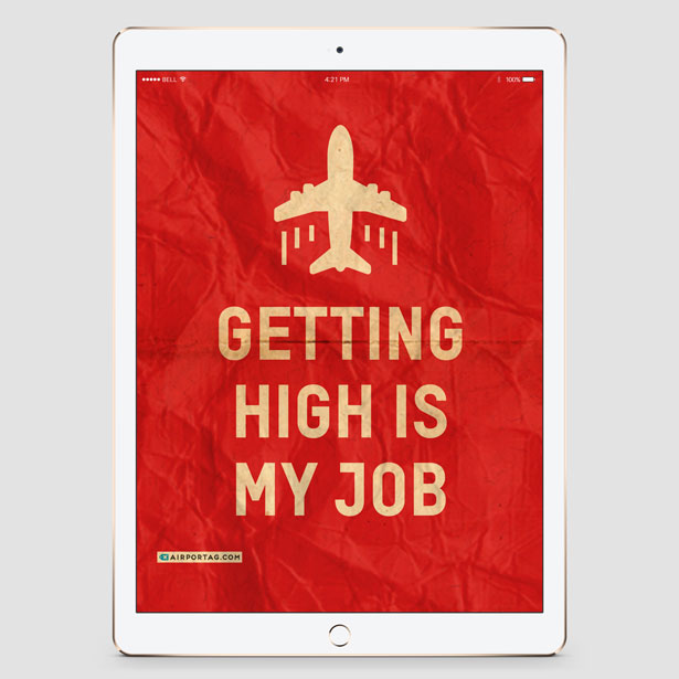 Getting High Is My Job - Mobile wallpaper - Airportag