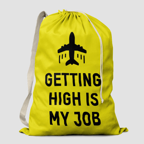 Getting High Is My Job - Laundry Bag - Airportag