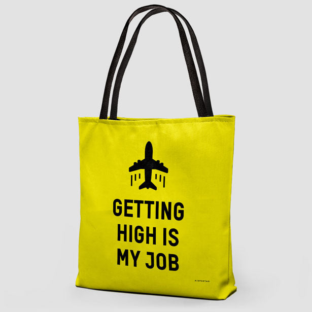 Getting High Is My Job - Tote Bag - Airportag