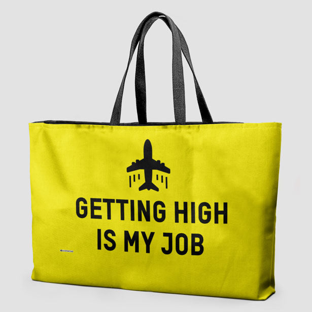 Getting High Is My Job - Weekender Bag - Airportag