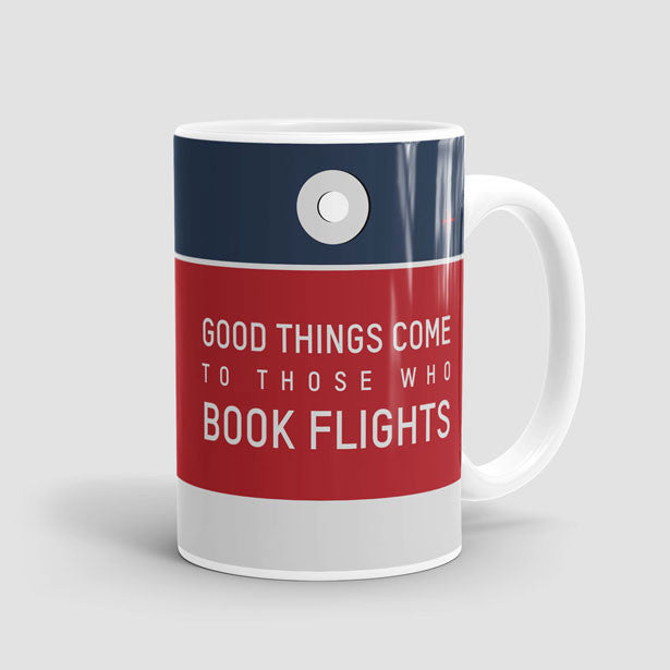 Good Things Come - Mug - Airportag