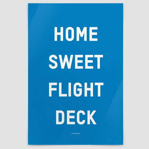 Home Sweet Flight Deck - Poster - Airportag