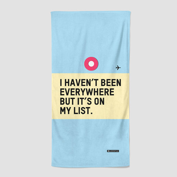 I Haven't Been - Beach Towel - Airportag