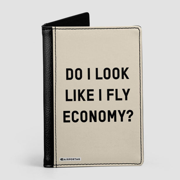 Do I Look Like I Fly Economy? - Passport Cover - Airportag