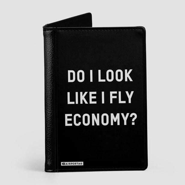 Do I Look Like I Fly Economy? - Passport Cover - Airportag