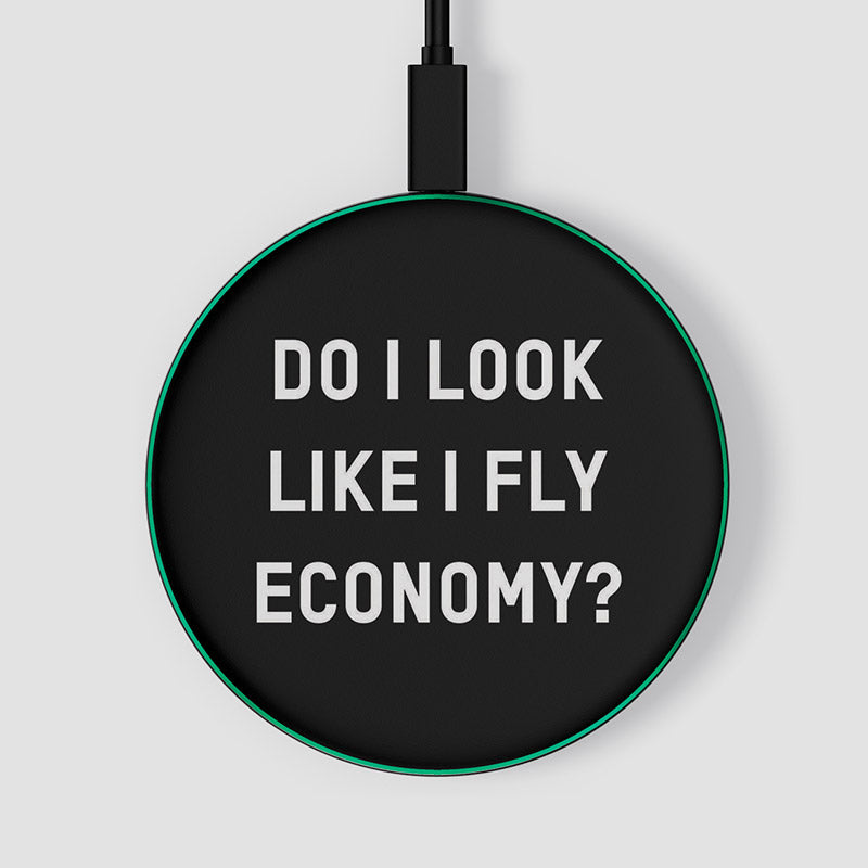 Do I Look Like I Fly Economy? - Wireless Charger