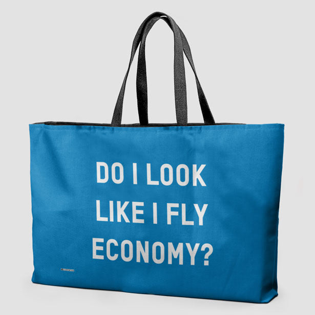 Do I Look Like I Fly Economy? - Weekender Bag - Airportag