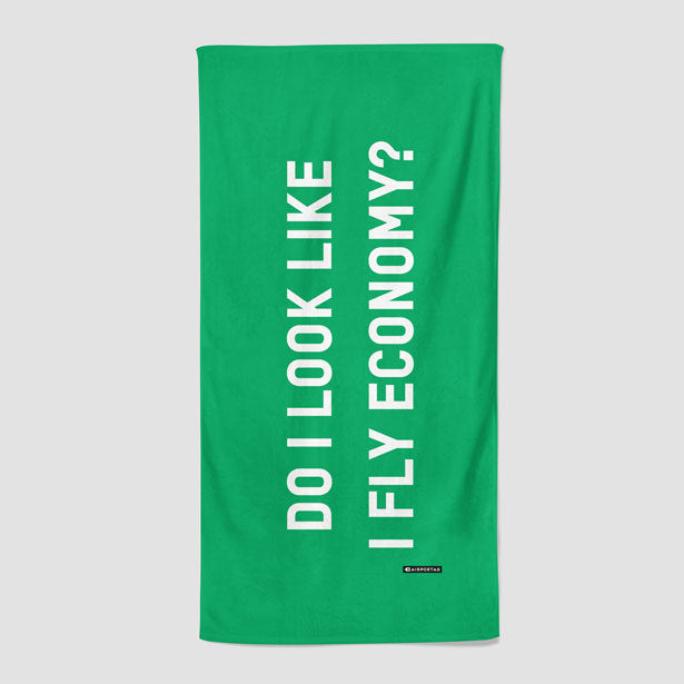 Do I Look Like I Fly Economy? - Beach Towel - Airportag