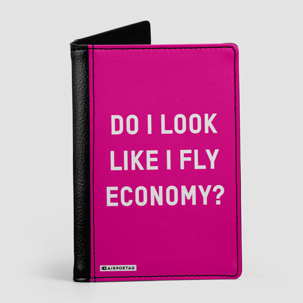 Do I Look Like I Fly Economy? - Passport Cover - Airportag