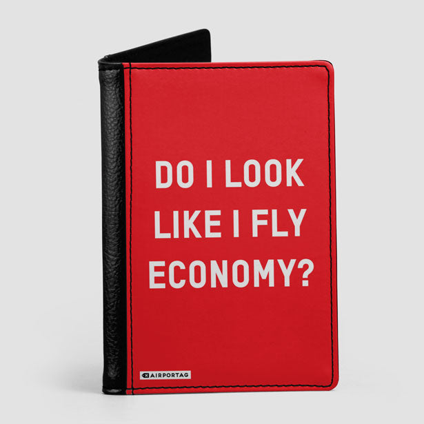 Do I Look Like I Fly Economy? - Passport Cover - Airportag