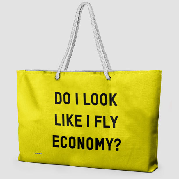 Do I Look Like I Fly Economy? - Weekender Bag - Airportag