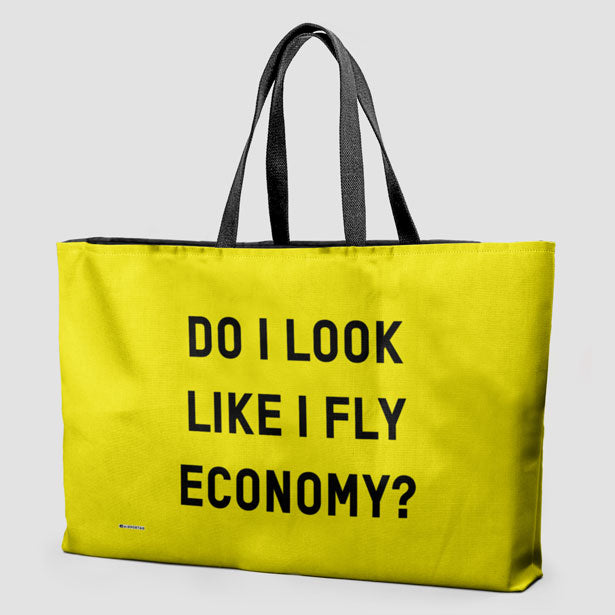 Do I Look Like I Fly Economy? - Weekender Bag - Airportag