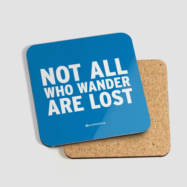 Not All Who Wander - Coaster - Airportag