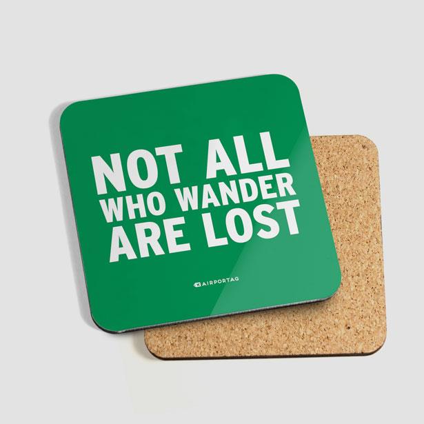 Not All Who Wander - Coaster - Airportag