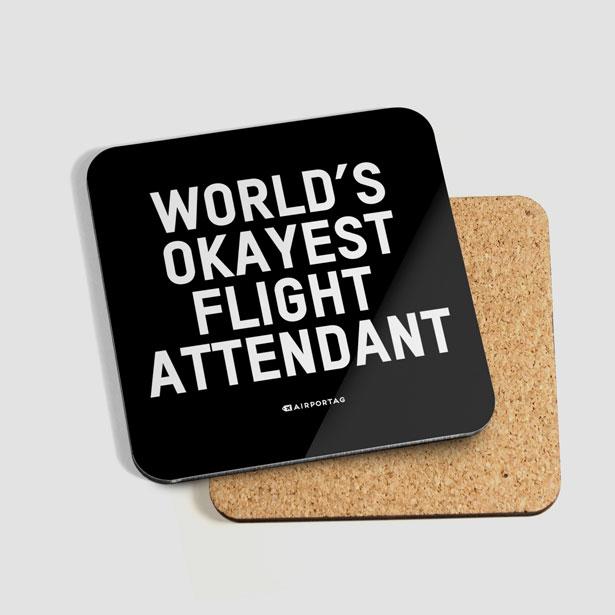 World's Okayest Flight Attendant - Coaster - Airportag