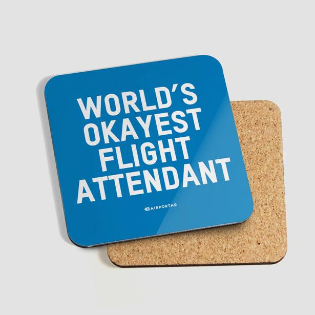 World's Okayest Flight Attendant - Coaster - Airportag