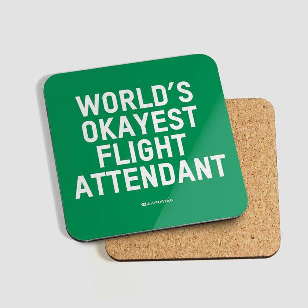 World's Okayest Flight Attendant - Coaster - Airportag