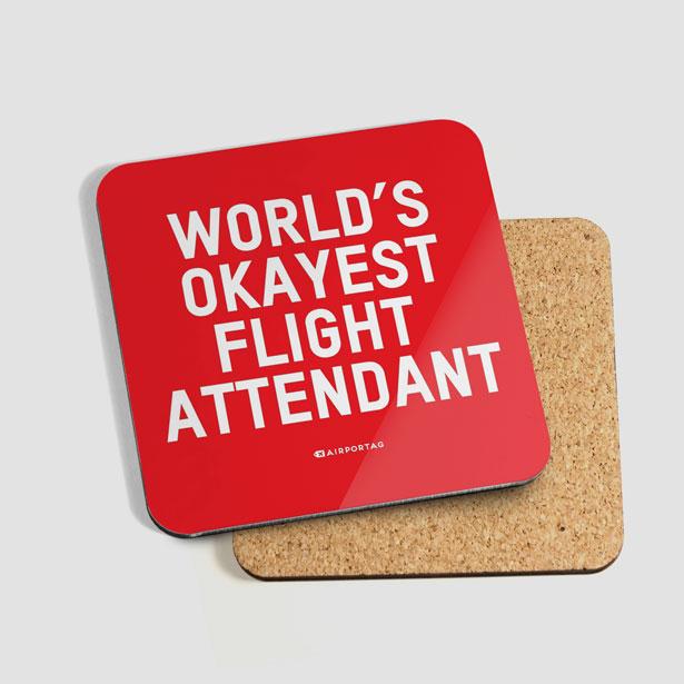 World's Okayest Flight Attendant - Coaster - Airportag