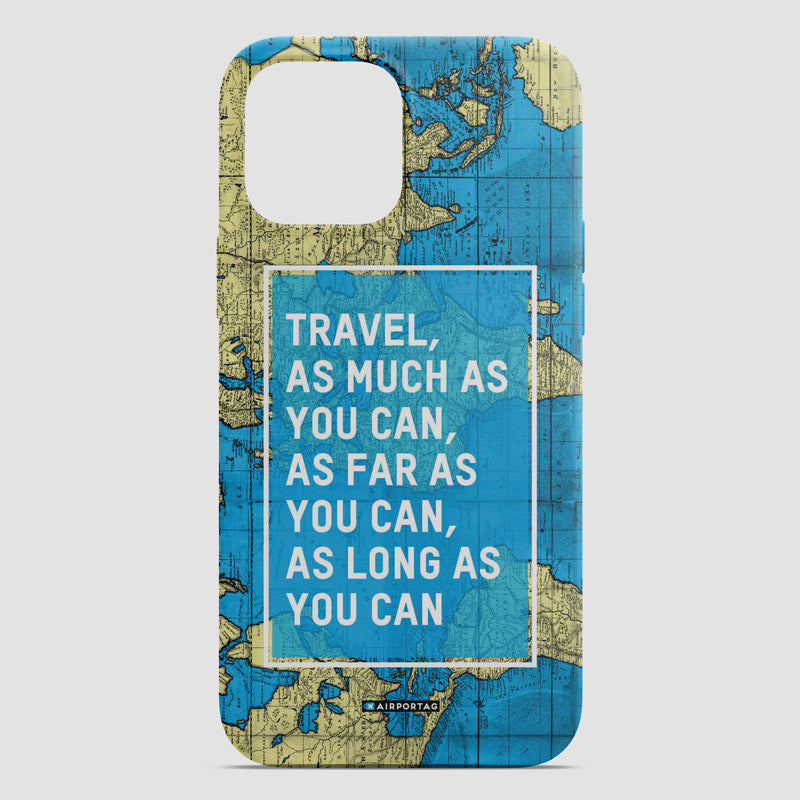 Travel As Much As - Phone Case