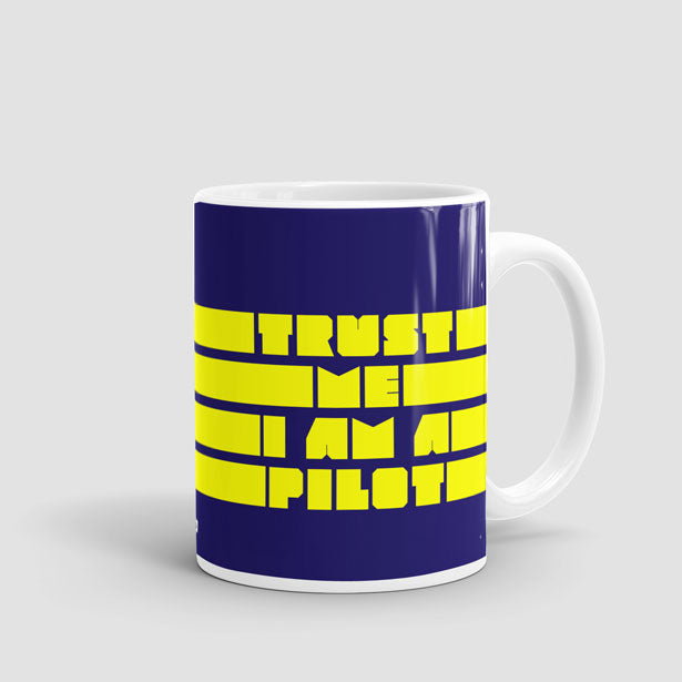 Trust Me, I'm A Pilot - Mug - Airportag