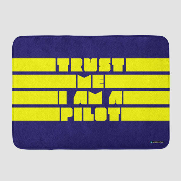 Trust Me, I'm A Pilot - Bath Mat - Airportag