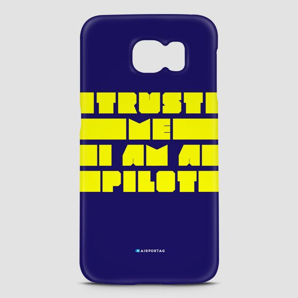 Trust Me, I'm A Pilot - Phone Case - Airportag