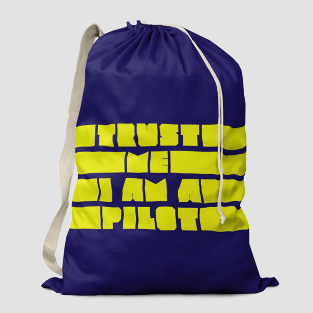 Trust Me, I'm A Pilot - Laundry Bag - Airportag