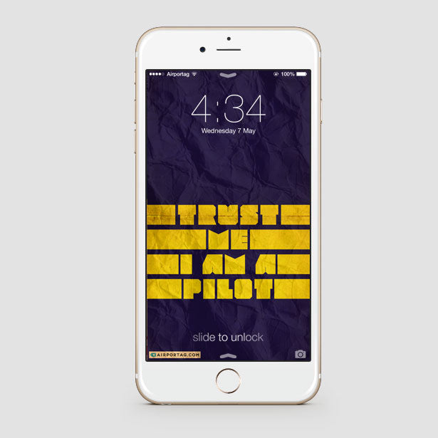 Trust Me, I'm A Pilot - Mobile wallpaper - Airportag