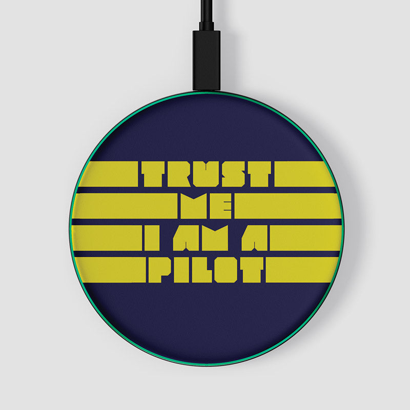 Trust Me, I'm A Pilot - Wireless Charger