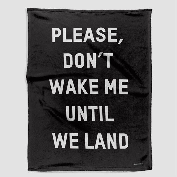 Don't Wake Me Until We Land - Blanket - Airportag