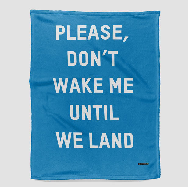 Don't Wake Me Until We Land - Blanket - Airportag