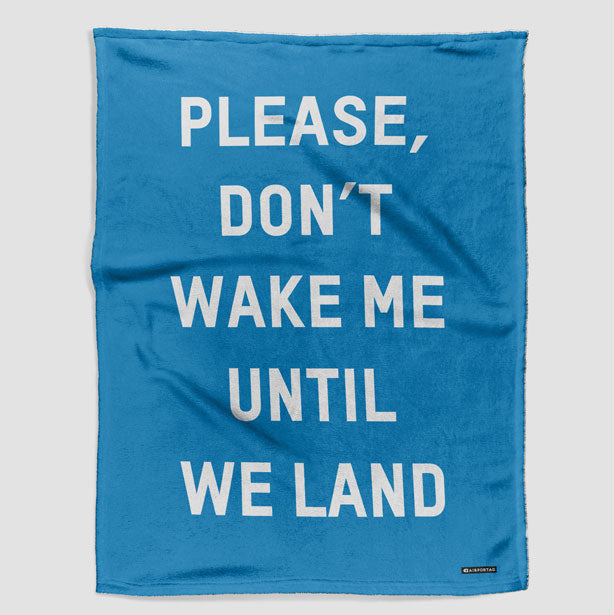 Don't Wake Me Until We Land - Blanket - Airportag