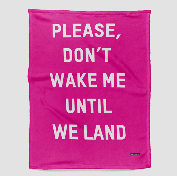 Don't Wake Me Until We Land - Blanket - Airportag