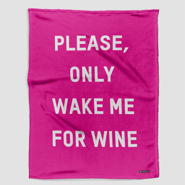 Only Wake Me For Wine - Blanket - Airportag