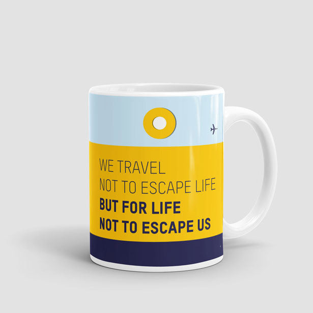We Travel Not To - Mug - Airportag