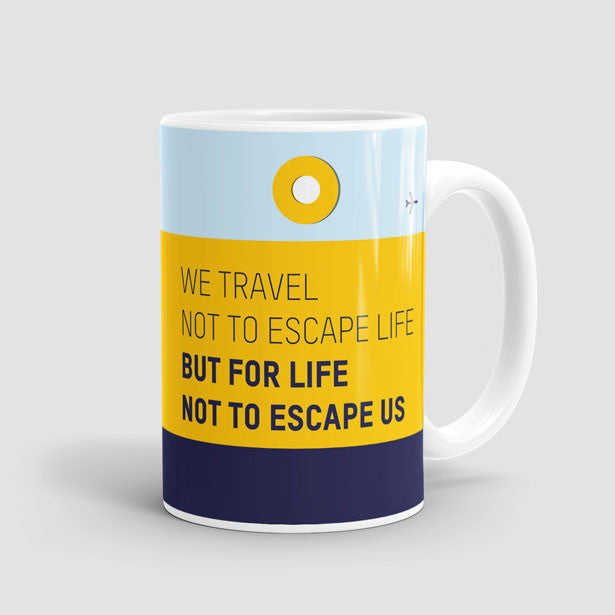 We Travel Not To - Mug - Airportag