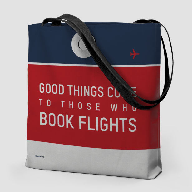 Good Things Come - Tote Bag - Airportag