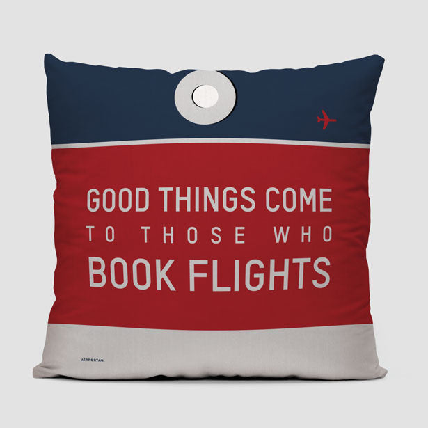 Good things come - Throw Pillow - Airportag
