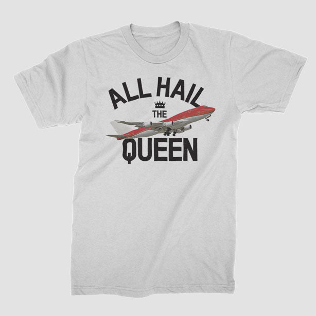 All Hail The Queen - T-Shirt airportag.myshopify.com