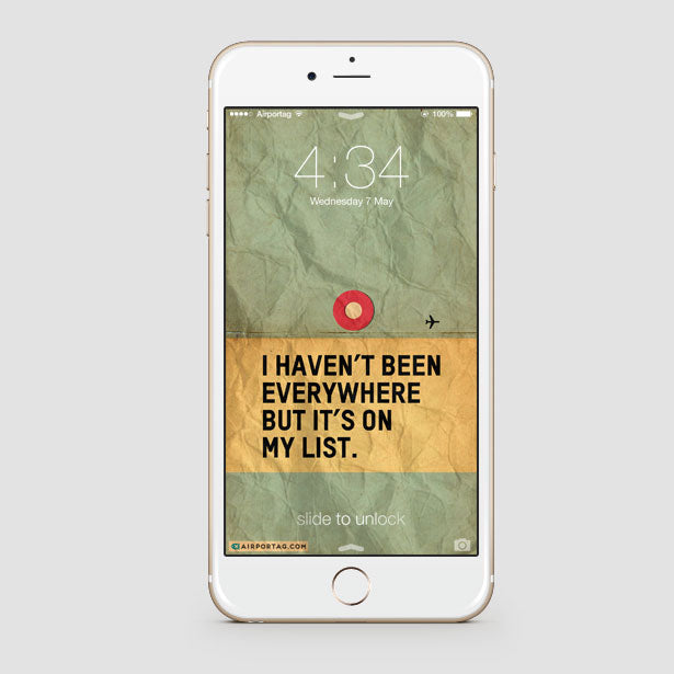 I Haven't Been Everywhere - Mobile wallpaper - Airportag