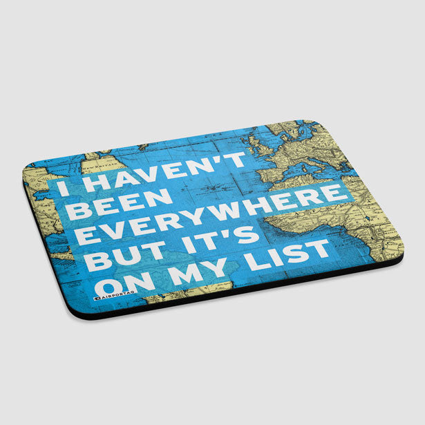 I Haven't Been - World Map - Mousepad - Airportag