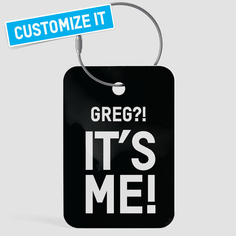 IT's Me! - Luggage Tag