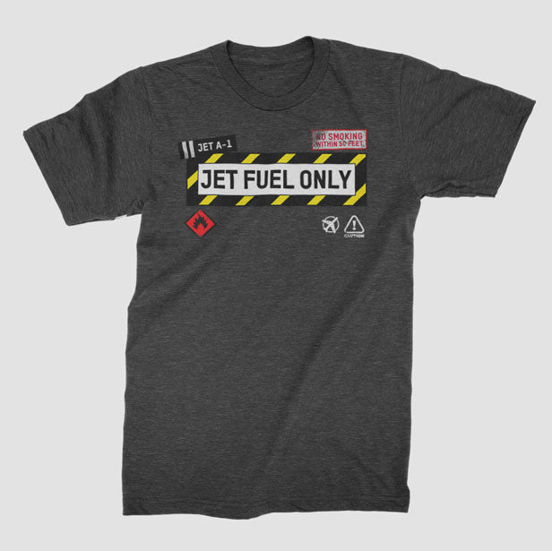 Jet Fuel Only - T-Shirt airportag.myshopify.com