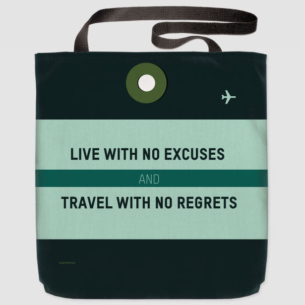 Live With No Excuses - Tote Bag - Airportag