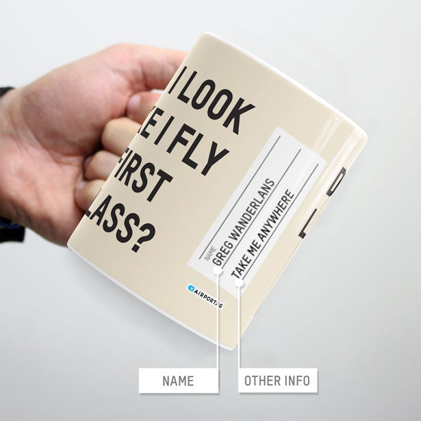 Do I Look Like I Fly First Class? - Mug - Airportag