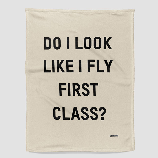 Do I Look Like I Fly First Class? - Blanket - Airportag