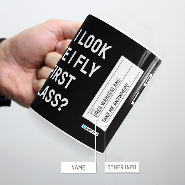 Do I Look Like I Fly First Class? - Mug - Airportag